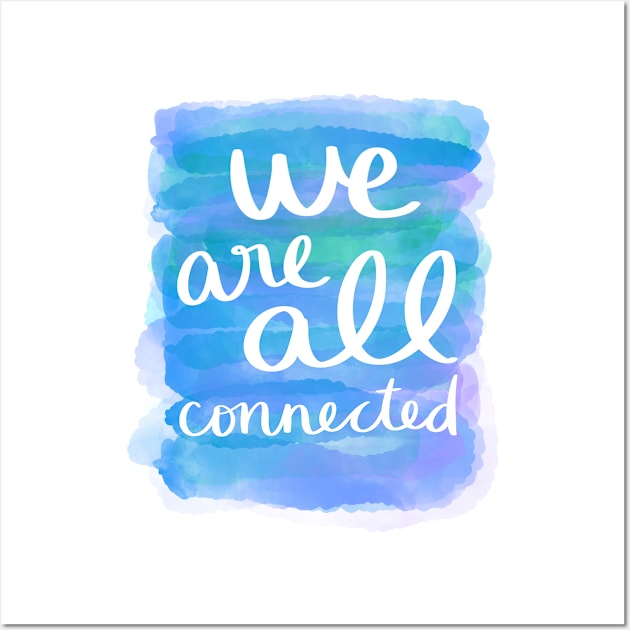 We Are All Connected Wall Art by Strong with Purpose